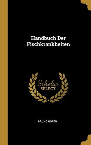 Handbuch Der Fischkrankheiten