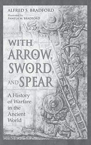 With Arrow, Sword, and Spear