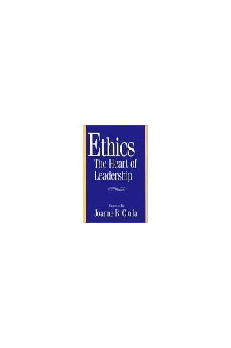 Ethics, the Heart of Leadership