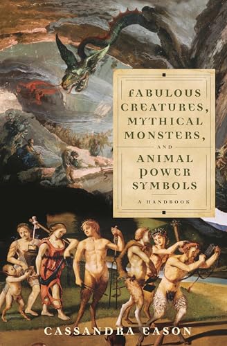 Fabulous Creatures, Mythical Monsters, and Animal Power Symbols