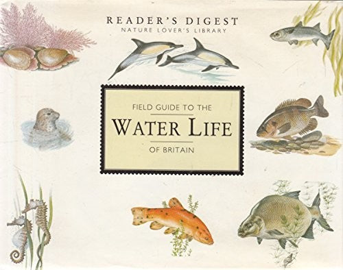 Field Guide to the Water Life of Britain