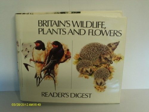 Britain's Wild Life, Plants and Flowers