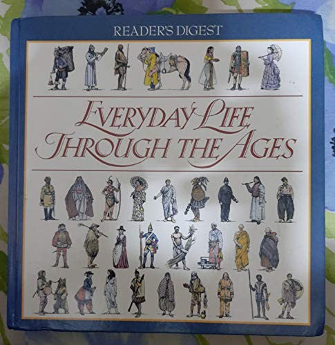 Everyday Life Through the Ages