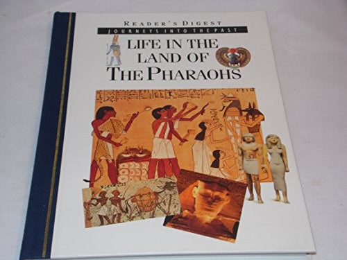 Life in the Land of the Pharaohs