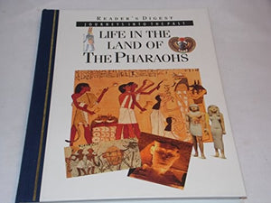 Life in the Land of the Pharaohs 