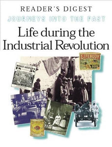 Life During the Industrial Revolution 