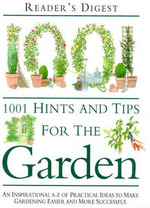 1001 Hints and Tips for the Garden 