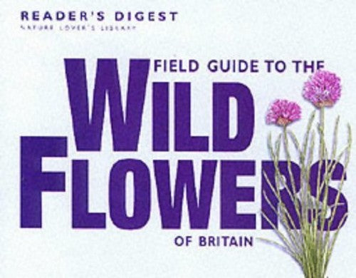 Field Guide to the Wild Flowers of Britain