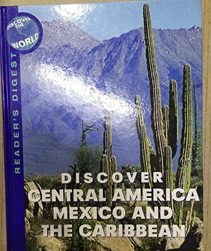 Discover Central America Mexico And The Caribbean