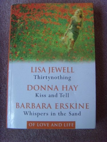 THIRTYNOTHING : KISS AND TELL : WHISPERS IN THE SAND.