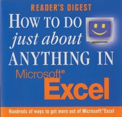 How to Do Just about Anything in Excel