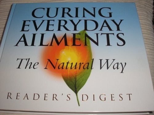 Curing Everyday Ailments the Natural Way
