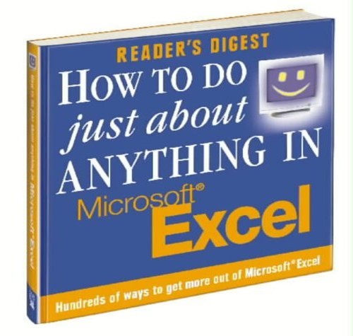 How to Do Just About Anything in Excel