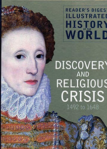 reader-s-digest-illustrated-history-of-the-world-discovery-and-religious-crisis-1492-to-1648 