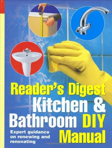 Kitchen and Bathroom DIY Manual
