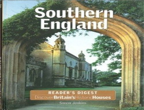 Discover Britain's Historic Houses: Southern England