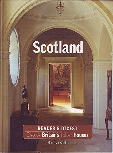 DISCOVER BRITAIN'S HISTORIC HOUSES: SCOTLAND.