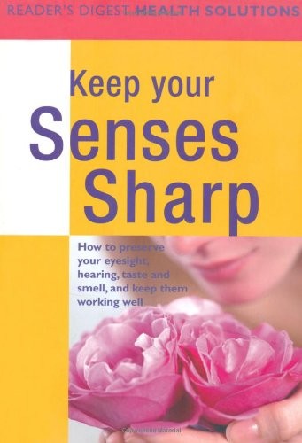 Health Solutions: Keep Your Senses Sharp