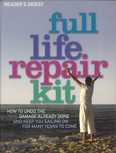 FULL LIFE REPAIR KIT. HOW TO UNDO THE DAMAGE ALREADY DONE AND KEEP YOU SAILING ON FOR MANY YEARS TO