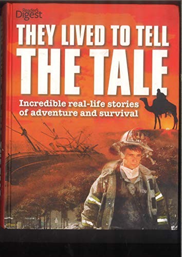 They Lived to Tell the Tale