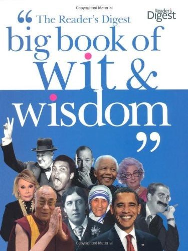 The "Reader's Digest" Big Book of Wit and Wisdom