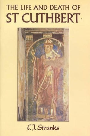 The Life and Death of St. Cuthbert