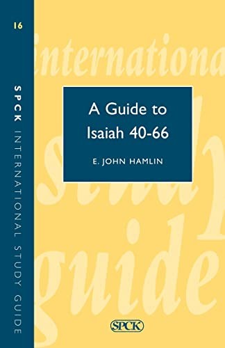 ISG 16: Guide to Isaiah 40-66, A