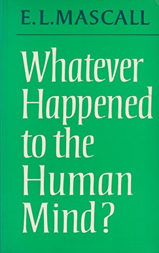 Whatever Happened to the Human Mind?