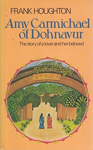 Amy Carmichael of Dohnavur