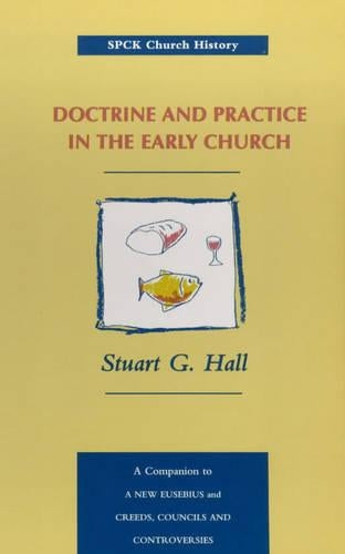 Doctrine and Practice in the Early Church
