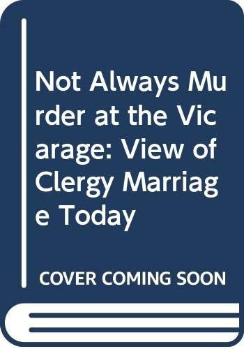 Not Always Murder at the Vicarage