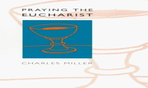 Praying the Eucharist