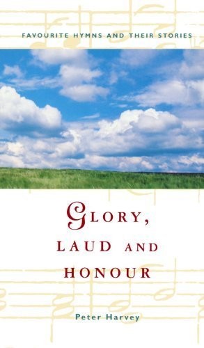 Glory, Laud and Honour