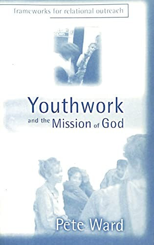 Youthwork & Mission Of God