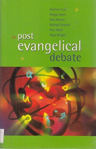 The Post Evangelical Debate