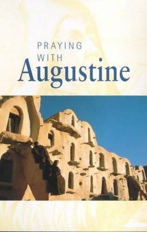 Praying with Saint Augustine