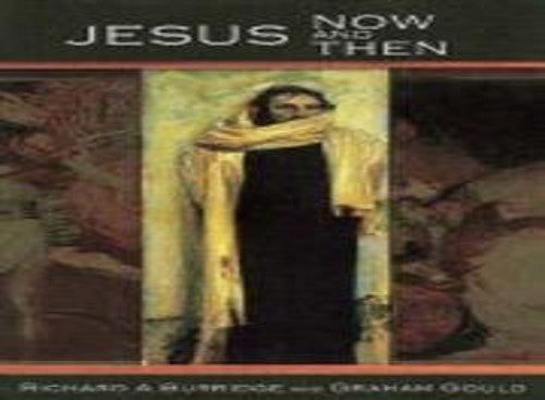 Jesus Now And Then
