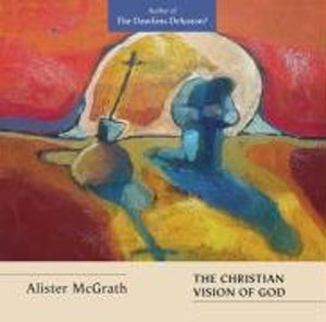 The Christian Vision of God 