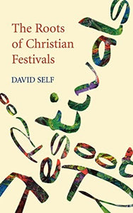 The Roots of Christian Festivals 