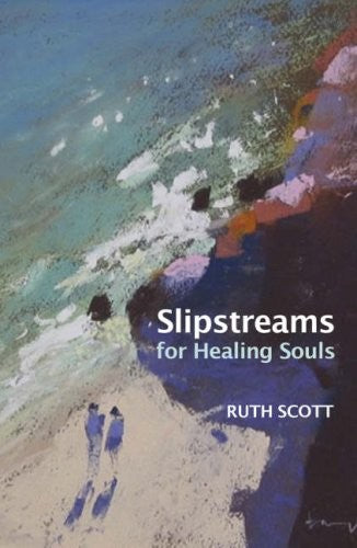 Slipstreams for Healing Souls
