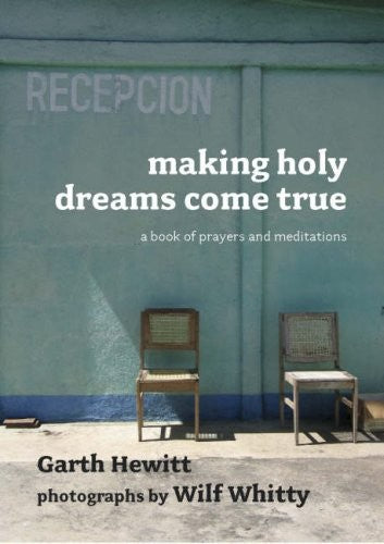 Making Holy Dreams Come True