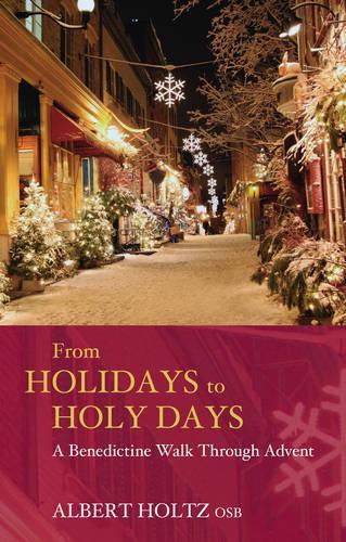 From Holidays to Holy Days