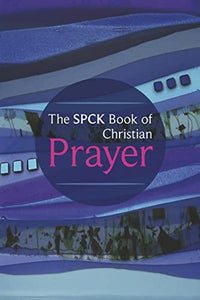 The SPCK Book of Christian Prayer 