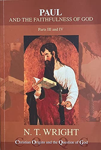 Paul and the Faithfulness of God, Parts III and IV