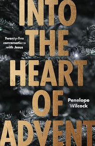 Into the Heart of Advent 