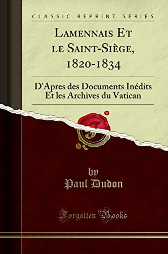 Lamennais Et Le Saint-Siege, 1820-1834