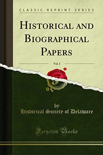 Historical and Biographical Papers, Vol. 3 (Classic Reprint)