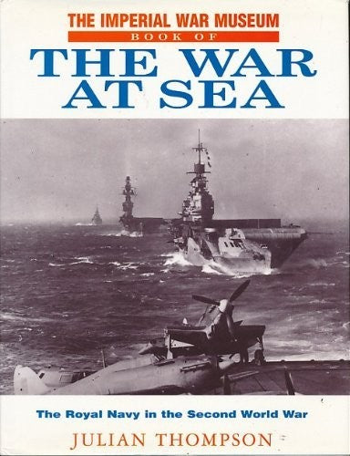 Imperial War Museum Book of the War at Sea
