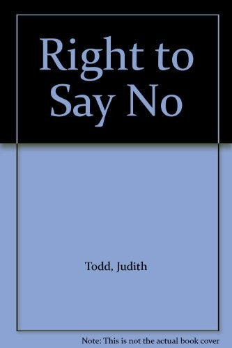 Right to Say No