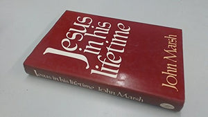 Jesus in His Lifetime 
